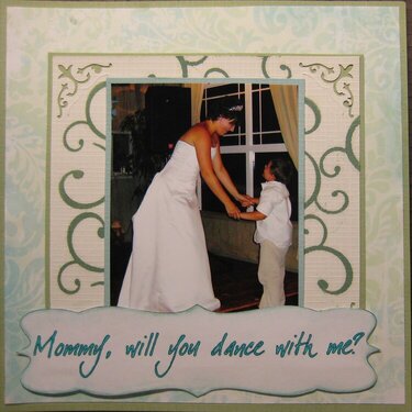 Mommy, will you dance with me?